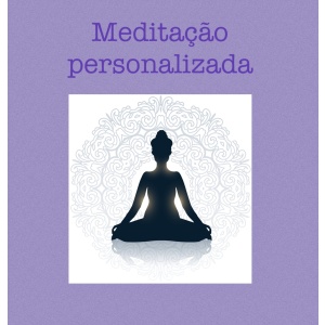 Meditação personalizada (gravada)